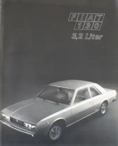Fiat 130 3,2 Liter Modellprogramm 1972 Automobilprospekt (0923)