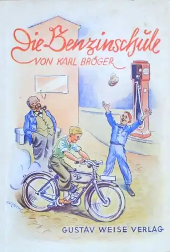 Bröger "Die Benzinschule" Tankstellen-Buch 1936 (7926)