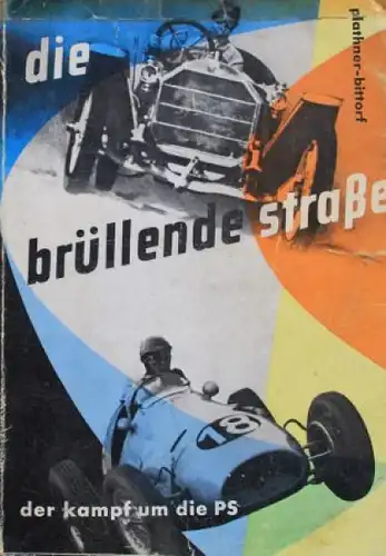 Plathner "Die brüllende Strasse" 1954 Motorsport-Historie (9790)