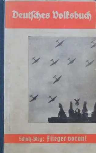 Schulz-Bley "Flieger voran!" Flugzeug-Historie 1933 (0746)