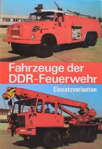 Winkler "Fahrzeuge der DDR-Feuerwehr - Einsatzvarianten" Feuerwehr-Historie 1983 (3952)