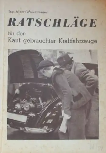 Wolkenhauer "Ratschläge für den Kauf gebrauchter Kraftfahrzeuge" Fahrzeugtechnik 1934 (4067)