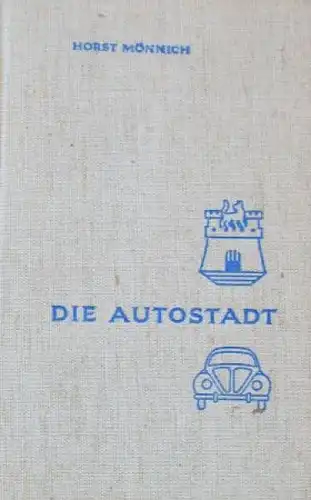 Mönnich "Die Autostadt" Volkswagen-Historie 1958 (4380)