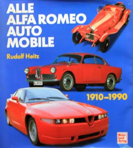 Heitz "Alle Alfa Romeo Automobile" Alfa-Romeo Historie 1991 (4680)
