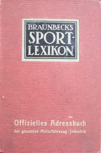 Braunbeck "Sport-Lexikon" Automobil-Motorboot-Luftfahrt-Jahrbuch 1912 (5242)