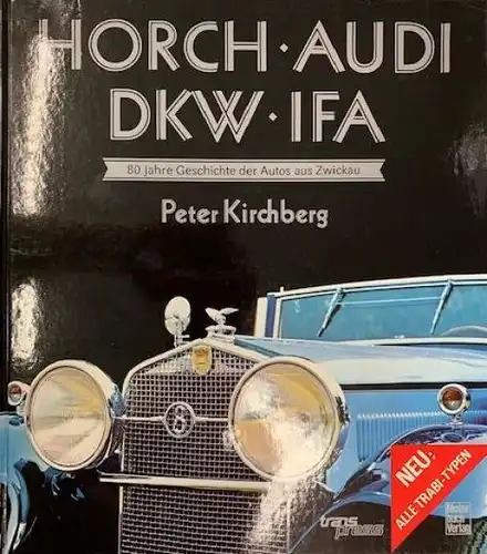 Kirchberg "Horch, Audi, DKW, IFA - Autos aus Zwickau" Horch-Audi Historie 1991 (5341)