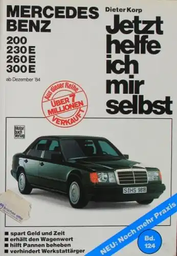 Korp "Mercedes-Benz 200 D - 300 E - Jetzt helfe ich mir selbst" Reparaturhandbuch 1988 Band 124 (5408)