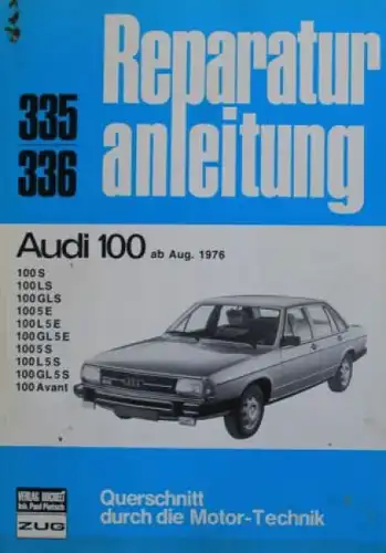 Bucheli "Audi 100 Reparaturanleitung" 1977 Band 335 (5549)