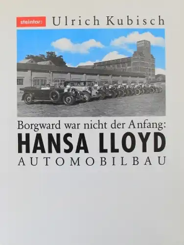 Kubisch "Borgward war nicht der Anfang; Hansa-Lloyd Automobile" Borgward-Hansa-Historie 1986 (5851)