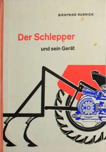 Rudnick "Der Schlepper und sein Gerät" Traktor-Technik 1959 (6362)