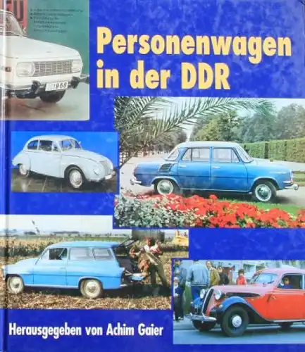 Gaier "Personenwagen in der DDR" Ostdeutsche-Fahrzeug-Historie 2001 (6367)