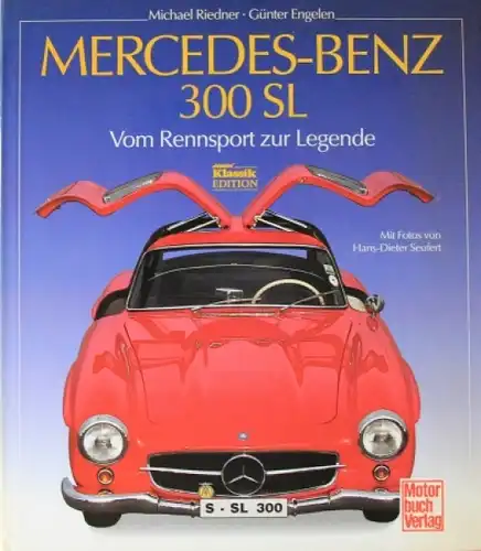 Riedner "Mercedes-Benz 300 SL - Vom Rennsport zur Legende" Mercedes-Historie 1989 (0445)