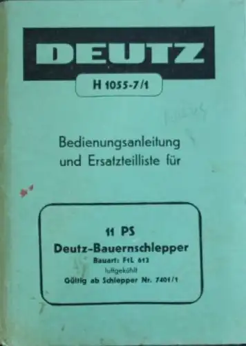 Deutz 11 PS F1 L 612 Bauernschlepper 1954 Betriebsanleitung + Ersatzteilliste (5657)