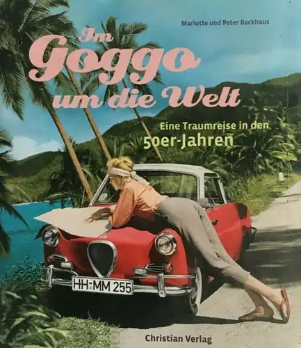 Backhaus "Im Goggo um die Welt" Goggomobil-Reisebericht 2007 (6654)