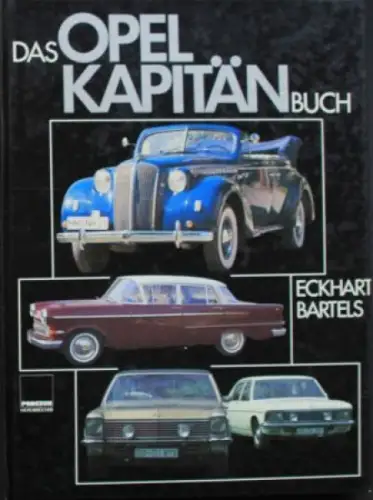 Bartels "Das Opel Kapitän Buch" Opel-Fahrzeughistorie 1987 (6666)