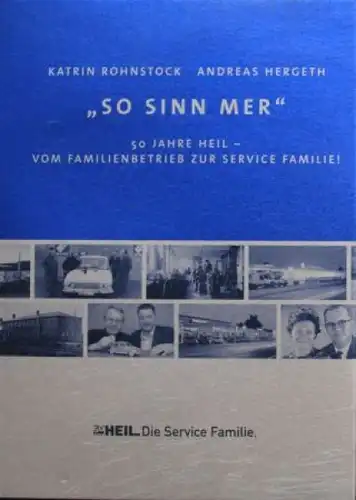 Rohnstock "So sinn mer - 50 Jahre Heil" Heil Fahrzeugtechnik Historie 2004 (6684)