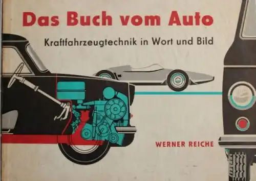 Reiche "Das Buch vom Auto" Fahrzeugtechnik 1964 (8161)