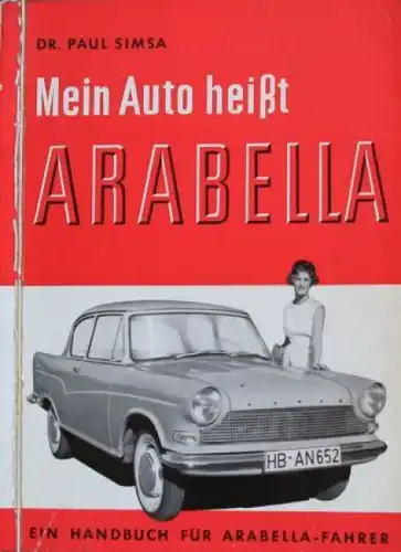 Simsa "Mein Auto heißt Arabella" Borgward-Arabella Handbuch 1961 (8980)