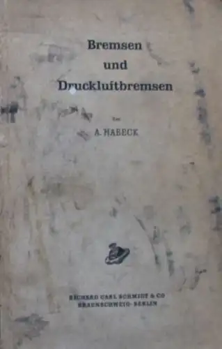 Habeck "Bremsen und Druckluftbremsen" Fahrzeugtechnik 1963 (9204)