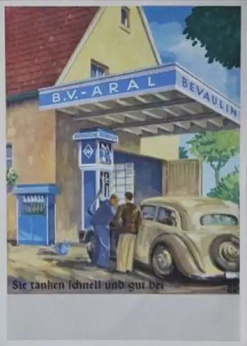 BV Aral Bevaulin 1937  "Sie tanken schnell und gut" Postkarte (9262)