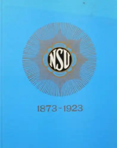 "NSU 1873-1923" NSU-Historie 1923 (2019)
