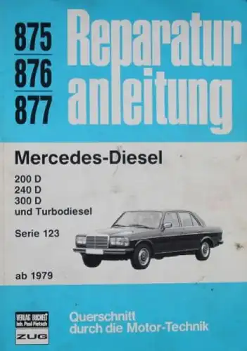 Bucheli "Mercedes-Benz Diesel 200 D - 300 D" Reparaturanleitung 1980 Band 875 (2648)