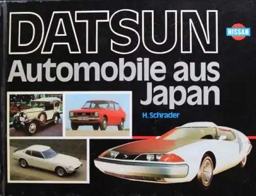 Schrader "Datsun Automobile aus Japan" Datsun Nissan Historie 1976 (0420)