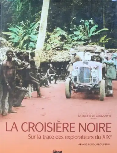 Audouin-Dubreuil "La Croisiere Noire" Citroen Expeditions-Reise 2004 (2916)