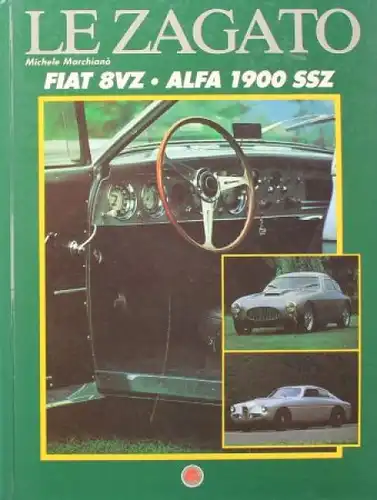 Marchiano "Le Zagato - Alfa 1900 Fiat 8 VZ" Zagato-Alfa-Romeo Historie 1987 (7873)