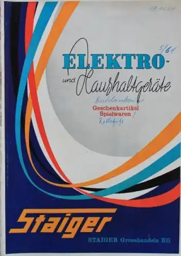 Staiger Katalog "Elektrogeräte, Haushaltsartikel, Spielwaren" 1961 Versandhaus-Jahrbuch (9691)
