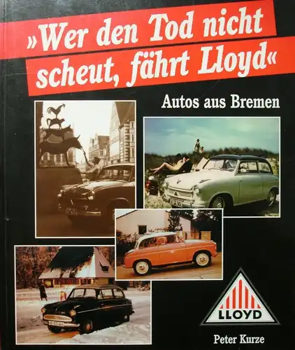 Kurze "Wer den Tod nicht scheut, fährt Lloyd" Lloyd-Historie 1995 (5706)