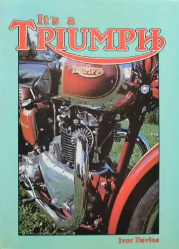 Davies "It's a Triumph" Triumph Motorräder Historie 1980 (9363)