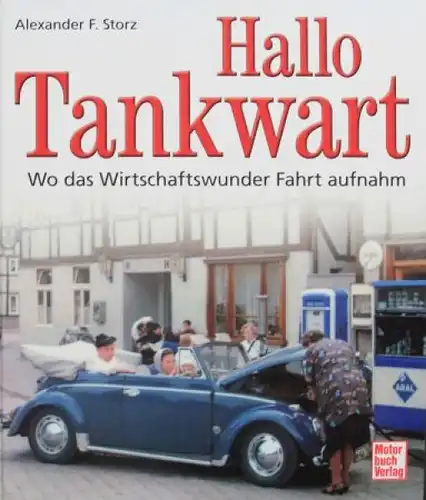 Storz "Hallo Tankwart" Tankstellen-Historie 2013 (9359)