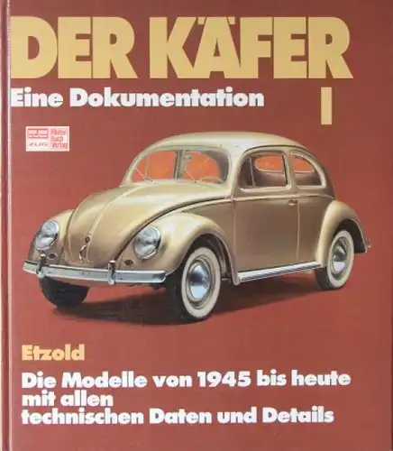 Etzold "Der Käfer - Eine Dokumentation I" Volkswagen-Historie 1985 (3909)