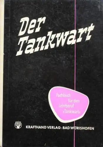 Schwabe "Der Tankwart" Tankstellen-Lehrbuch 1955 (9265)