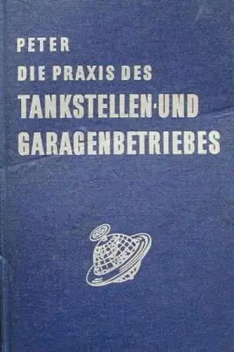 Peter "Die Praxis des Tankstellen- und Garagenbetriebs" Tankstellen-Historie 1955 (6548)
