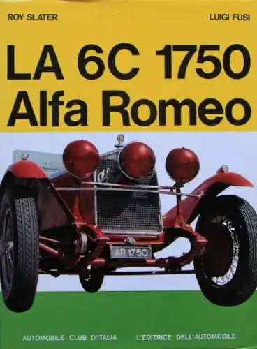 Slater "La 6C 1750 Alfa Romeo" Alfa-Romeo Historie 1968 (7067)