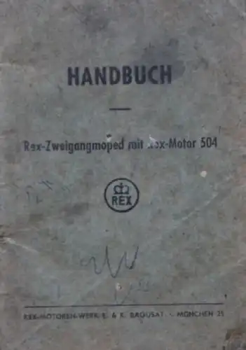 Rex Zweigangmoped 504 Betriebsanleitung 1955 (6854)