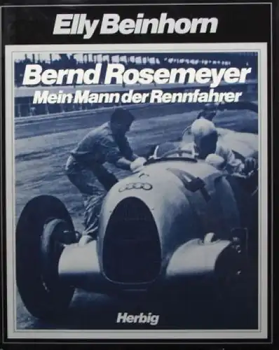 Beinhorn "Bernd Rosemeyer - Mein Mann der Rennfahrer" Rosemeyer Rennfahrer-Biografie 1987 (6748)