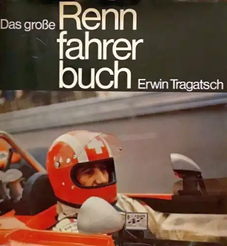 Tragatsch "Das grosse Rennfahrerbuch" Motorrennsport-Historie 1970 (6747)