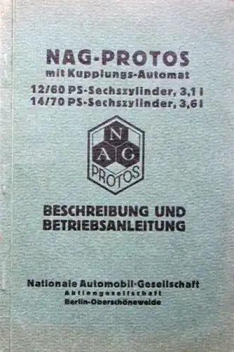 NAG Protos 12/60 PS Sechszylinder 14/70 PS 1929 Betriebsanleitung (4126)