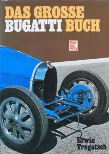Tragatsch "Das grosse Bugatti Buch" Bugatti-Historie 1983 (7604)