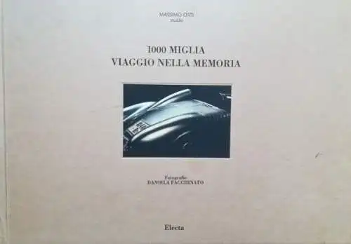 Facchinato "1000 Miglia - Viaggio Nella Memoria" Mille-Miglia Historie 1990 (2669)