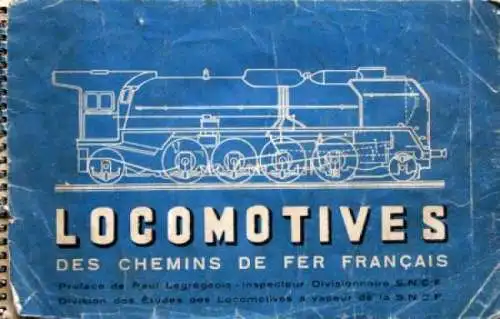 Legregeois "Locomotives des Chemins de fer Francais" Eisenbahn-Fahrzeughistorie 1947 (2545)