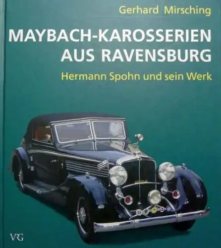 Mirsching "Maybach - Karosserien aus Ravensburg" Maybach-Historie 2001 (7755)