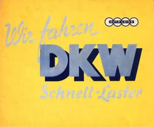 DKW Schnell-Laster Modellprogramm 1952 "Wir fahren DKW" Automobilprospekt (5010)
