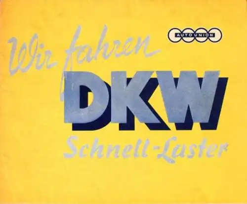 DKW Schnellaster Modellprogramm 1952 "Wir fahren DKW" Automobilprospekt (5010)