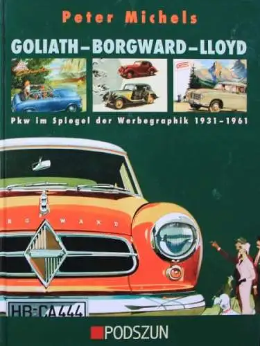 Michels "Goliath - Borgward - Lloyd" Borgward-Historie 2009 (8920)