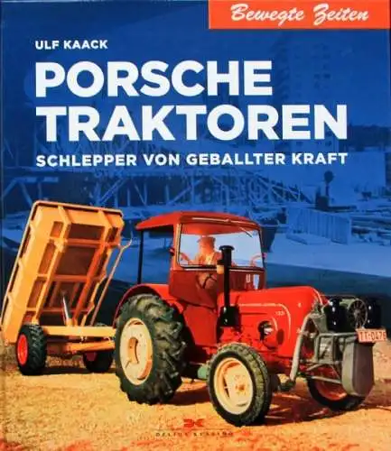 Kaack "Porsche Traktoren" Porsche Historie 2016 (8547)