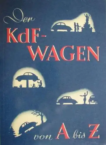 Volkswagen KdF "Der KdF-Wagen von A bis Z" 1938 Betriebsanleitung (4338)